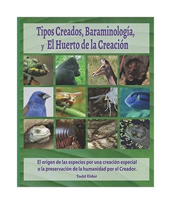 Tipos Creados, Baraminología, y El Huerto de la Creación: El origen de las esp