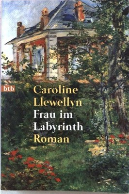 Frau im Labyrinth : Roman. Nr.72091 : btb Llewellyn, Caroline: