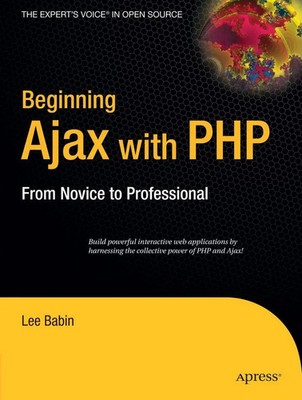 Lee Babin | Beginning Ajax with PHP | Taschenbuch | Englisch (2006) | 272 S.