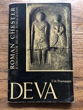 DEVA: Roman Chester - A Grosvenor Museum Publication 1959 (F.H. Thompson)