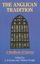 Anglican Tradition, The - A Handbook of Sources  paperback Used - Very Good