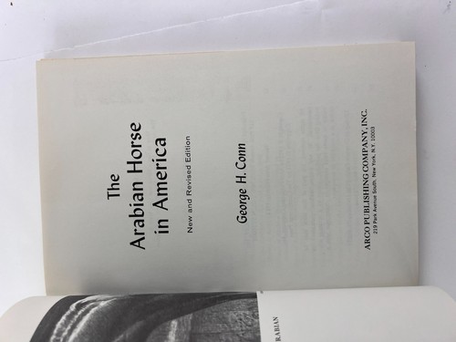 The Arabian Horse in America ~ Dr. George H. Conn 19777 Hardcover ~ Really NICE - Picture 10 of 15