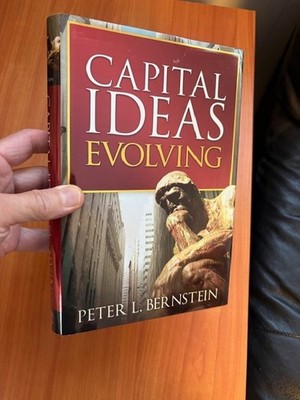 *Capital Ideas Evolving* Peter L Bernstein HC/DJ/1st/1st BRAND NEW 2007