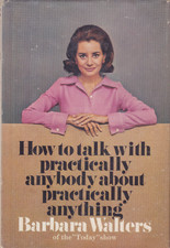 BARBARA WALTERS SIGNED How to talk with practically anybody about.. anything 1st