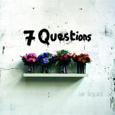 7 Questions Air Liquid (CD) (UK IMPORT)