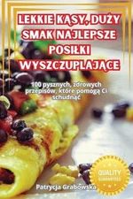 Lekkie Ksy, Duy Smak Najlepsze Posilki Wyszczuplajce by Patrycja Grabowska (Poli