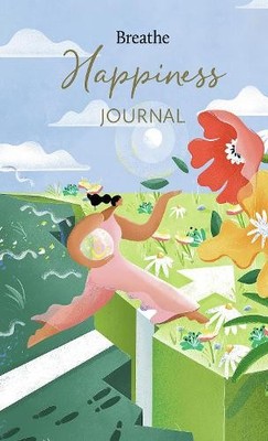 Breathe Happiness Journal (Mixed Media Product) Breathe (UK IMPORT)