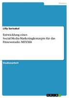 Lilly Sarisakal | Entwicklung Eines Social-Media-Marketingkonzepts FüR Das...