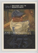 2007 Topps Home Run History Josh Gibson Josh Gibson #JG61 HOF 0l2