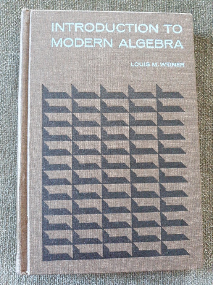 Louis M. Weiner, Introduction To Modern Algebra 1970 HC Xlib Good