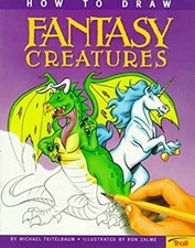 How to Draw Fantasy Creatures Paperback Michael Teitelbaum