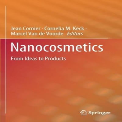 Nanocosmetics From Ideas to Products Springer Nature B.V. Paperba