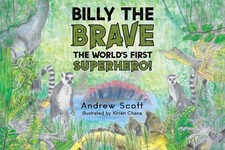 Billy The Brave - The World's First Superhero! by Andrew Scott Paperback Book