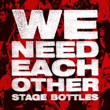 STAGE BOTTLES - WE NEED EACH OTHER   VINYL LP NEUF