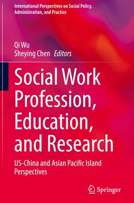 Social Work Profession, Education, and Research Qi Wu (u. a.) Buch xii Englisch
