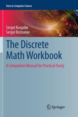 Das diskrete Mathe-Arbeitsbuch: Ein Begleithandbuch für das praktische Studium (Texte in