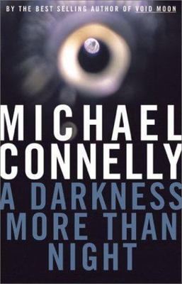 A Darkness More Than Night by Connelly, Michael