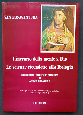 ITINERARIO DELLA MENTE A DIO LE SCIENZE RICONDOTTE ALLA TEOLOGIA San Bonaventura