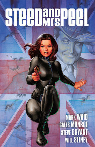 Steed & Mrs. Peel Volume 1: A Very Civil Armageddon (Steed and Mrs. Peel), Monro