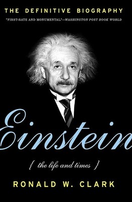 Einstein: The Life and Times - paperback Clark, Ronald W.