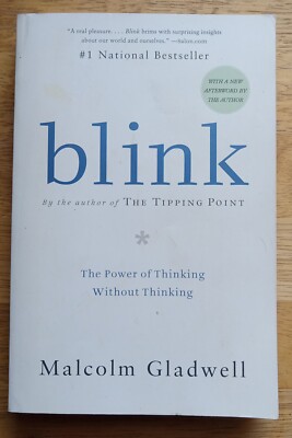 Blink : The Power of Thinking Without Thinking by Malcolm Gladwell (2007,...
