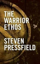 The Warrior Ethos - Paperback By Pressfield, Steven - GOOD