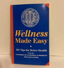 Wellness Made Easy 365 Tips For Better Health 1995 University Of CA Berkeley