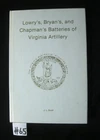 Lowry's,Bryan's,Chapman's Batteries Artill VA Reg. History Series Signed 1st Ed
