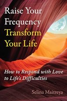 Selina Maitreya - Raise Your Frequency Transform Your Life How To R - G245Z