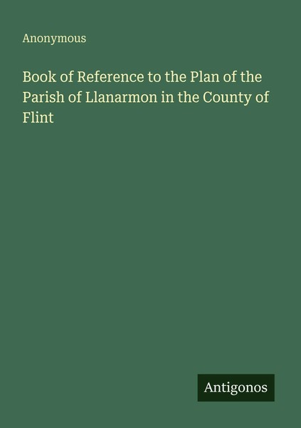 Anonymous | Book Of Reference To The Plan Of The Parish Of Llanarmon In The...-image
