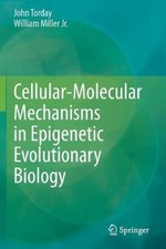 Cellular-Molecular Mechanisms in Epigenetic Evolutionary Biology [Paperback]
