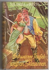 1 - Leihbuch, Jos&eacute; Ongray y Duerto, Schwarzer Teufel unter wei&szlig;en Sklavinnen
