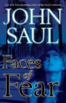 Faces of Fear: A Novel - Hardcover By Saul, John - GOOD
