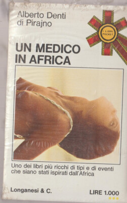 LIBRO UN MEDICO IN AFRICA ALBERTO DENTI LONGANESI 459 COPERTINA FLESSIBILE