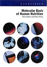 Molecular Basis of Human Nutrition, Paperback by Sanders, Tom; Emery, Peter, ...