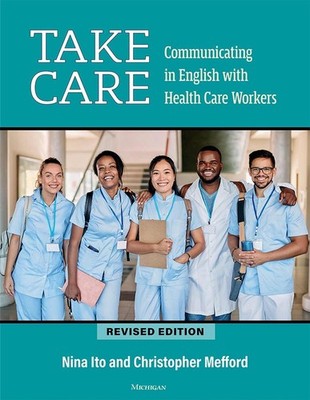 Take Care: Communicating in English with Health Care Workers by Nina Ito Paperba