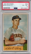 1954 Bowman Baseball Bob Schultz #59 Pittsburgh Pirates PSA 6 EX-MT