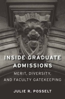 Inside Graduate Admissions: Merit, Diversity, and Faculty - VERY GOOD