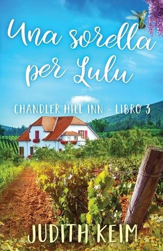 Judith Keim Una sorella per Lulu (Tascabile) Chandler Hill Inn