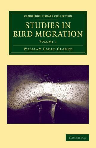 Studies in Bird Migration: Volume 1 Clarke Paperback Cambridge University Press