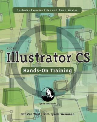ABOBE Illustrator CS: Hands-On Training : Includes Exercise Files and Demo...