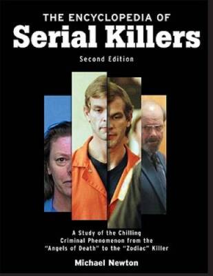 The Encyclopedia of Serial Killers (Facts on File Crime Library) - GOOD