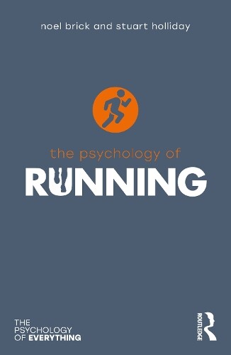 Noel Brick Stuart Holliday The Psychology of Running (Tascabile)