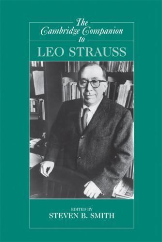 The Cambridge Companion to Leo Strauss Smith Paperback 9780521703994