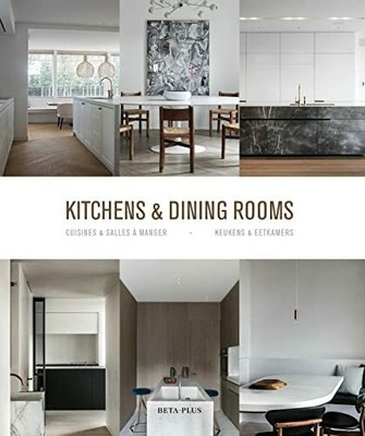 Kitchens & Dining Rooms: CUISINES ET SALLES A MANGER KEUKENS Buch BETA PLUS