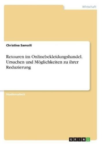 Christina Samoi Retouren im Onlinebekleidungshandel. Ursachen und Mö (Paperback)