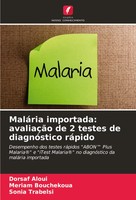 MaláRia Importada: AvaliaçãO De 2 Testes De DiagnóStico RáPido Aloui (U. A.)