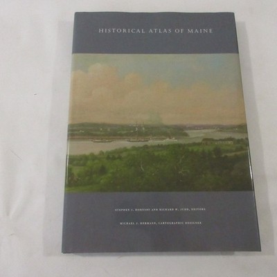 Historical Atlas of Maine Hornsby Judd Maps History University Press Illustrated