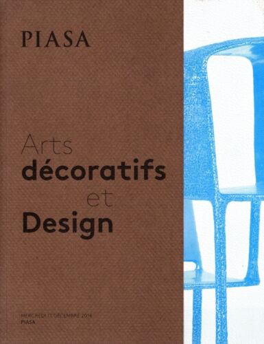 ARTS DECORATIFS & DESIGN CATALOGUE VENTE PIASA 17/12/2014 - Photo 1/2