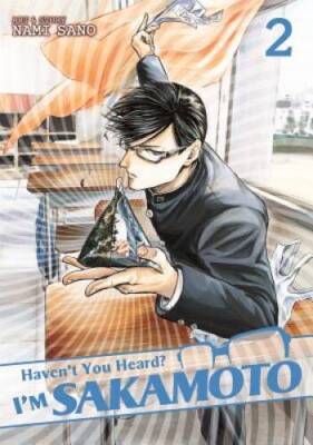 Haven't You Heard? I'm Sakamoto Vol. 2 - Paperback By Sano, Nami - GOOD